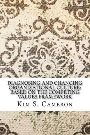 Cover of Diagnosing and Changing Organizational Culture