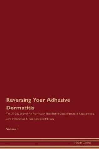 Cover of Reversing Your Adhesive Dermatitis