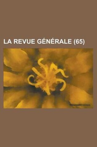 Cover of La Revue Generale (65)