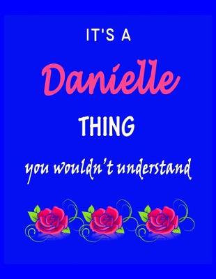 Book cover for It's A Danielle Thing You Wouldn't Understand