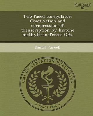 Book cover for Two Faced Coregulator: Coactivation and Corepression of Transcription by Histone Methyltransferase G9a