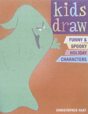 Cover of Kids Draw Funny and Spooky Holiday Characters