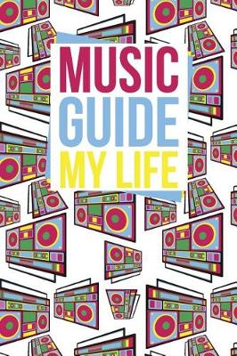 Book cover for Music Guide My Life