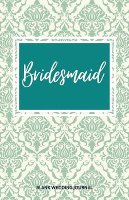 Book cover for Bridesmaid Small Size Blank Journal-Wedding Planner&To-Do List-5.5"x8.5" 120 pages Book 1