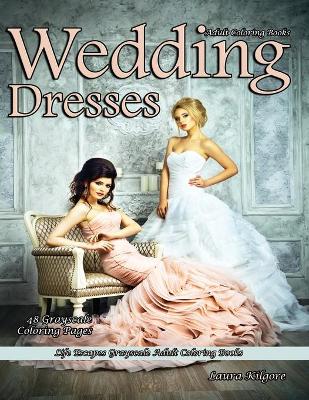 Book cover for Adult Coloring Books Wedding Dresses