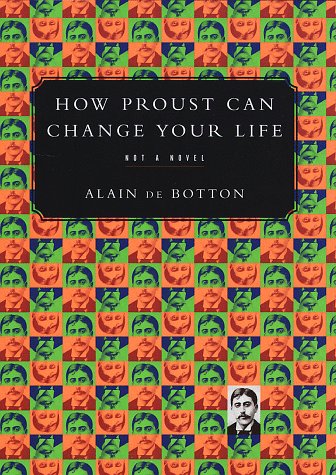 Book cover for How Proust Can Change Your Life: Not a Novel