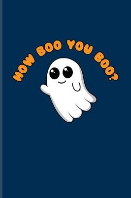 Book cover for How Boo You Boo?