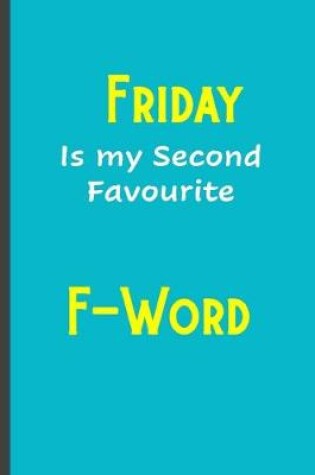 Cover of Friday is my second favourite F-Word