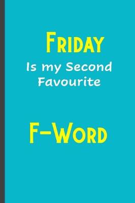 Book cover for Friday is my second favourite F-Word