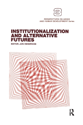 Book cover for Institutionalization and Alternative Futures