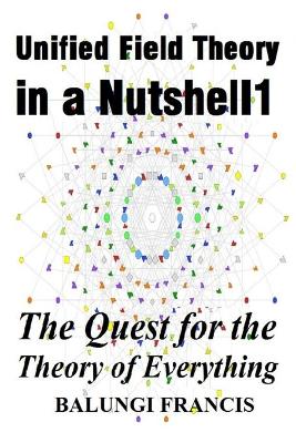 Book cover for Unified Field Theory in a Nutshell1