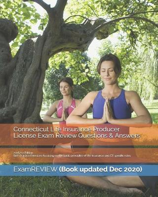 Book cover for Connecticut Life Insurance Producer License Exam Review Questions & Answers 2016/17 Edition