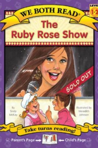 Cover of The Ruby Rose Show (We Both Read-Level 1-2(hardcover))