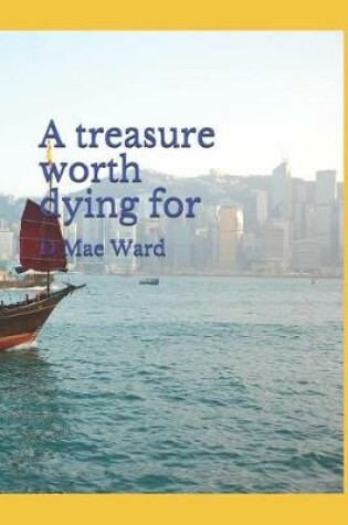 Cover of A treasure worth dying for