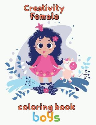 Book cover for Creativity Female Coloring Book Boys