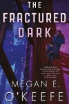 Book cover for The Fractured Dark