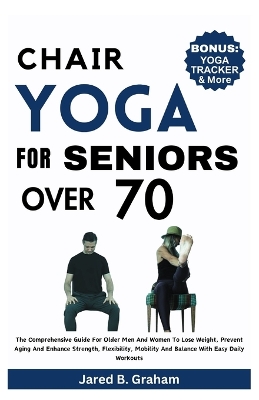 Cover of Chair Yoga for Seniors Over 70