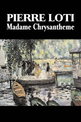 Book cover for Madame Chrysantheme by Pierre Loti, Fiction, Classics, Literary, Romance