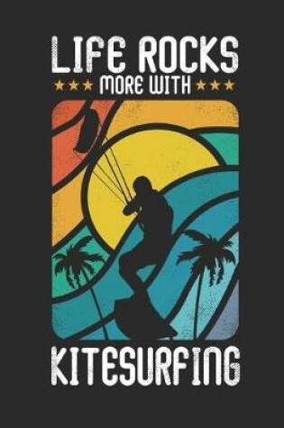 Cover of Life Rocks More With Kitesurfing