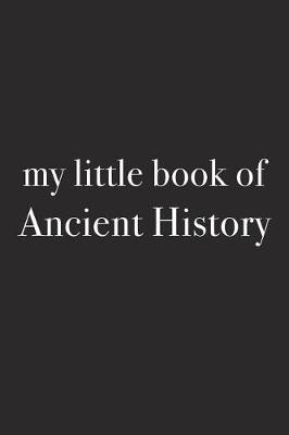 Book cover for My Little Book of Ancient History