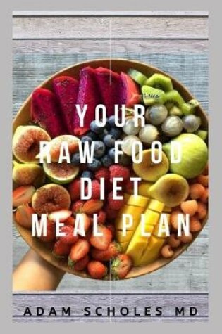 Cover of Your Raw Food Diet Meal Plan