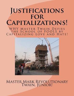 Book cover for Justifications for Capitalizations!