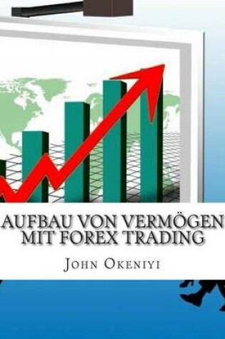 Cover of Aufbau von Vermoegen mit Forex Trading