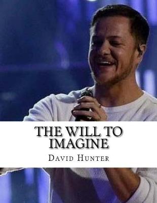 Book cover for The Will to Imagine