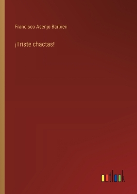 Book cover for ¡Triste chactas!