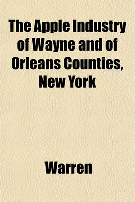 Book cover for The Apple Industry of Wayne and of Orleans Counties, New York