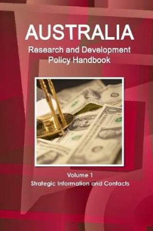 Cover of Australia Research & Development Policy Handbook Volume 1 Strategic Information and Contacts