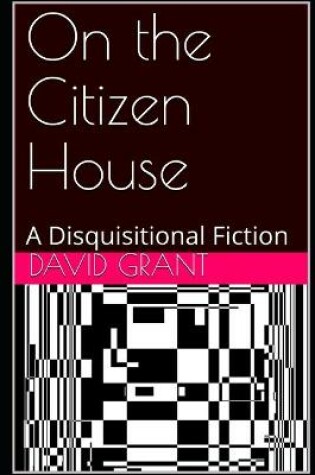 Cover of On the Citizen House