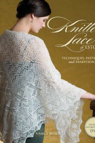 Cover of Knitted Lace of Estonia (with DVD)