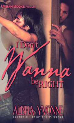 Book cover for I Don't Wanna Be Right