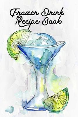 Book cover for Frozen Drink Recipe Book