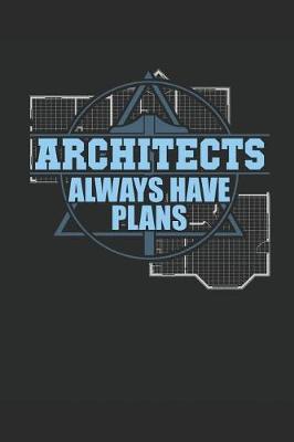 Book cover for Architects Always Have Plans