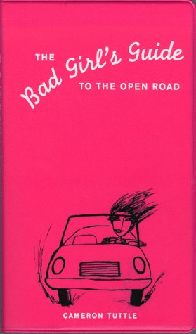 Book cover for Bad Girl's Guide to the Open Road