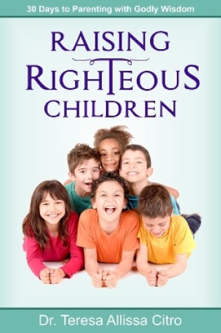 Cover of Raising Righteous Children