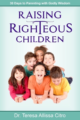 Book cover for Raising Righteous Children