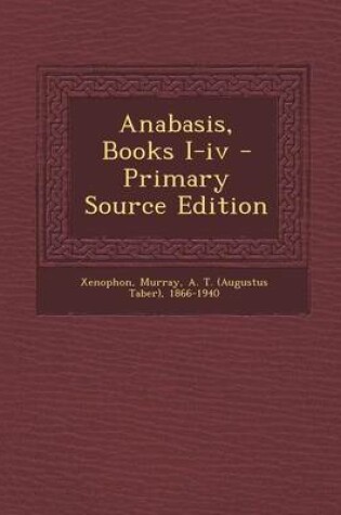 Cover of Anabasis, Books I-IV