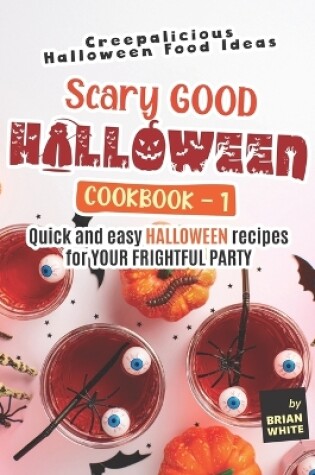 Cover of Scary Good Halloween Cookbook - 1