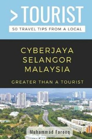 Cover of Greater Than a Tourist- Cyberjaya Selangor Malaysia