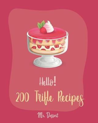 Book cover for Hello! 200 Trifle Recipes