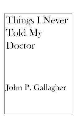 Book cover for Things I Never Told My Doctor