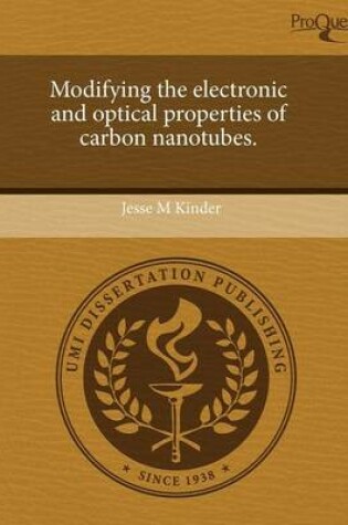 Cover of Modifying the Electronic and Optical Properties of Carbon Nanotubes