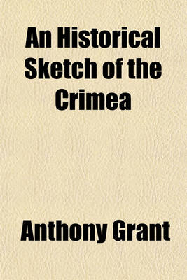 Book cover for An Historical Sketch of the Crimea