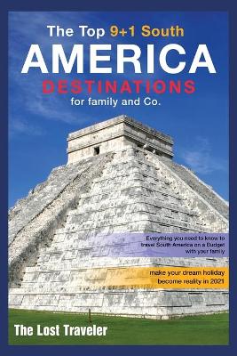 Book cover for The Top 9+1 South America Destinations for family and Co.