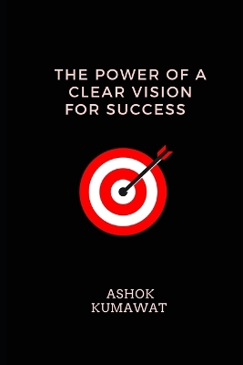 Cover of The Power of a Clear Vision for Success