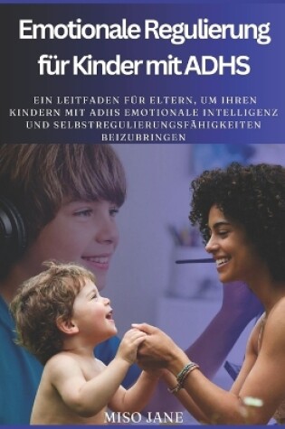 Cover of Emotionale Regulierung für Kinder mit ADHS