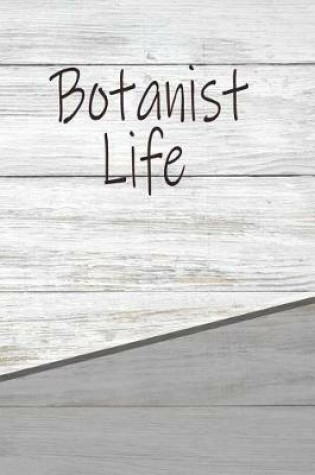 Cover of Botanist Life